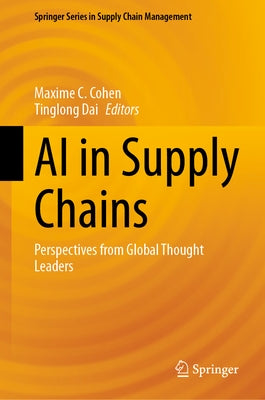 AI in Supply Chains: Perspectives from Global Thought Leaders by Cohen, Maxime C.