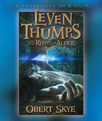 Leven Thumps and the Ruins of Alder by Skye, Obert