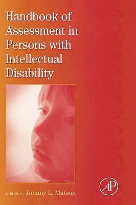 International Review of Research in Mental Retardation: Handbook of Assessment in Persons with Intellectual Disability Volume 34 by Matson, Johnny L.