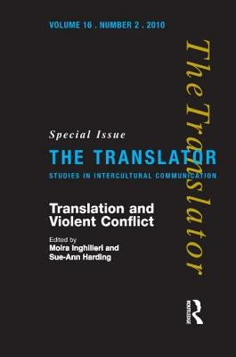 Translation and Violent Conflict by Inghilleri, Moira