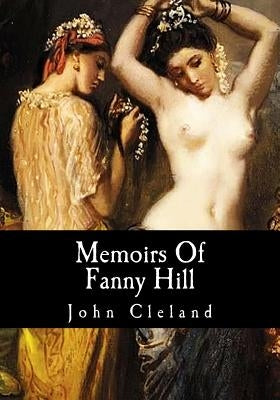 Memoirs Of Fanny Hill by Cleland, John