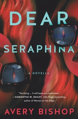 Dear Seraphina: A Novella by Bishop, Avery