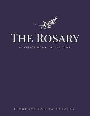The Rosary by Barclay, Florence L.