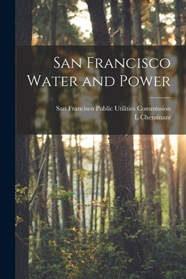 San Francisco Water and Power by San Francisco Public Utilities Commis