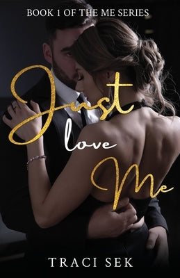 Just Love Me by Sek, Traci
