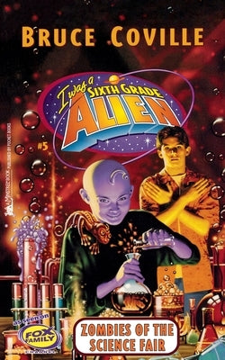 I Was a Sixth Grade Alien by Sansevero, Tony
