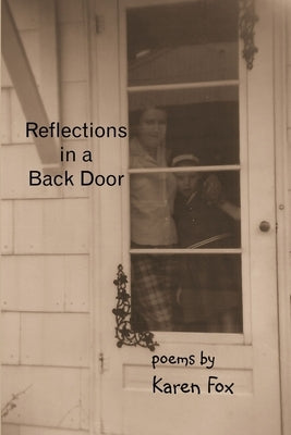 Reflections in a back door by Fox, Karen