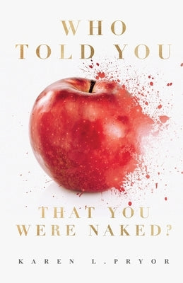 Who Told You That You Were Naked? by Pryor, Karen L.
