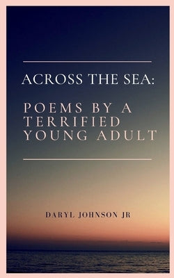 Across the sea by Johnson, Daryl, Jr.