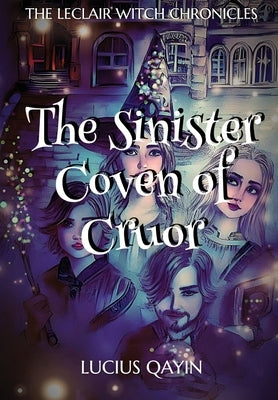 The Sinister Coven of Cruor by Qayin, Lucius