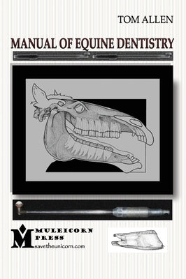 Manual of Equine Dentistry by Allen, Tom