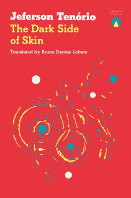 The Dark Side of Skin by Tenio, Jeferson
