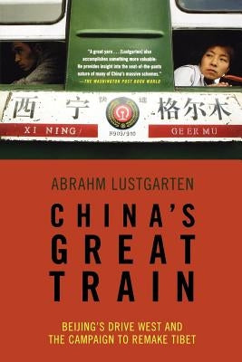 China's Great Train by Abrahm, Lustgarten