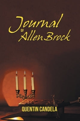 Journal of Allen Brock by Candela, Quentin