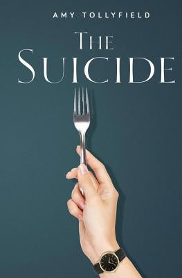 The Suicide by Tollyfield, Amy