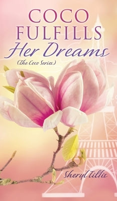 Coco Fulfills Her Dreams by Tillis, Sheryl