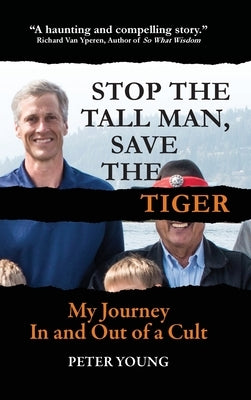 Stop the Tall Man, Save the Tiger by Young, Peter