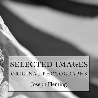 Selected Images: original photographs by Fleming, Joseph