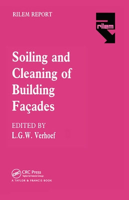 The Soiling and Cleaning of Building Facades by Verhoef, L. G. W.