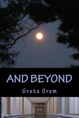 And Beyond by Orem, Greta