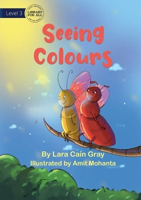 Seeing Colours by Cain Gray, Lara