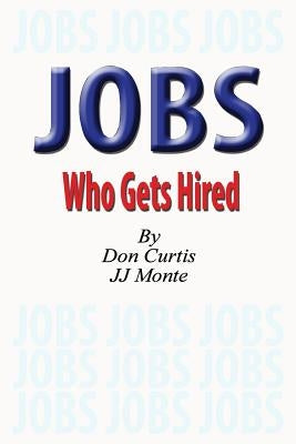JOBS - Who Gets Hired by Monte, Jj