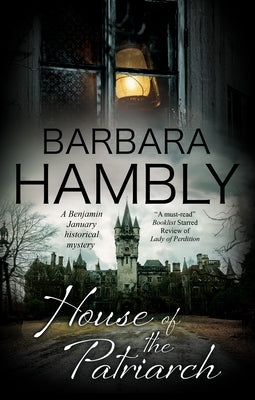 The House of the Patriarch by Hambly, Barbara