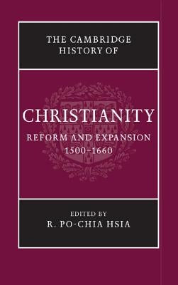 The Cambridge History of Christianity by Hsia, R. Po-Chia