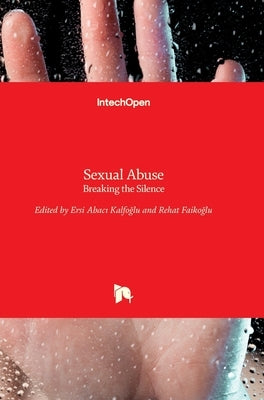 Sexual Abuse: Breaking the Silence by Kalfoğlu, Ersi Abaci