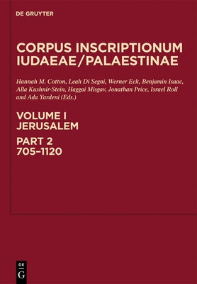Jerusalem: 705-1120 by Cotton, Hannah M.