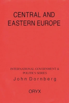 Central and Eastern Europe by Dornberg, John