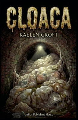 Cloaca by Croft, Kaelen