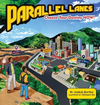 Parallel Lanes: Choose Your Destiny NOW! by Kankam-Boateng, Charles