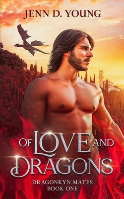 Of Love and Dragons by Young, Jenn D.