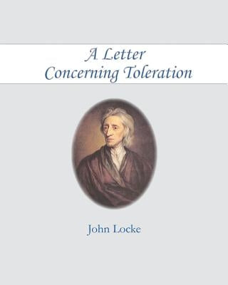 A Letter Concerning Toleration by Locke, John