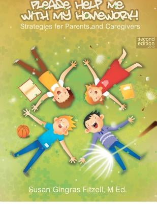 Please Help Me With My Homework - English by Fitzell M. Ed, Susan Gingras