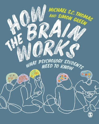 How the Brain Works by Thomas, Michael S. C.