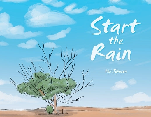 Start the Rain by Johnson, Phil