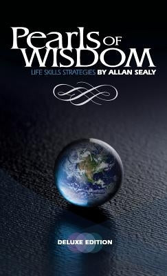 Pearls of Wisdom: Deluxe Edition by Sealy, Allan