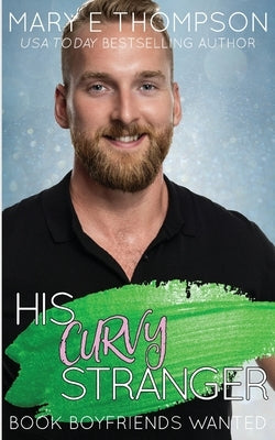 His Curvy Stranger: A Small Town Curvy Girl Romance by Thompson, Mary E.