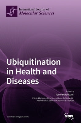 Ubiquitination in Health and Diseases by Ishigami, Tomoaki