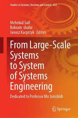 From Large-Scale Systems to System of Systems Engineering: Dedicated to Professor Mo Jamshidi by Saif, Mehrdad