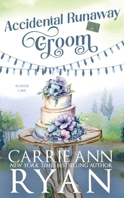 Accidental Runaway Groom by Ryan, Carrie Ann