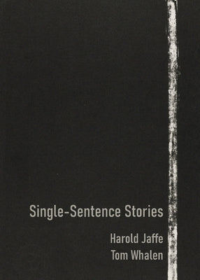 Single-Sentence Stories by Jaffe, Harold