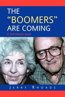 The Boomers Are Coming by Rhoads, Jerry