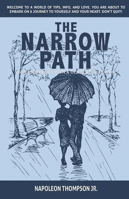 The Narrow Path: New beginnings with a old school flavor by Thompson, Napoleon, Jr.