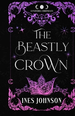 The Beastly Crown Colorful Paperback by Johnson, Ines