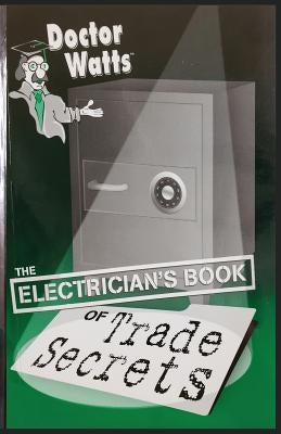 Dr. Watts the Electrician's Book of Trade Secrets by Shapiro, Mark N.