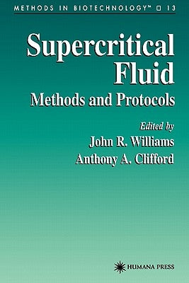 Supercritical Fluid Methods and Protocols by Williams, John R.