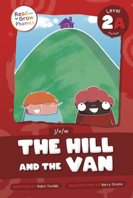 The Hill and the Van: Level 2a (J/V/W) by Twiddy, Robin